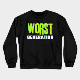 Worst Generation Crewneck Sweatshirt